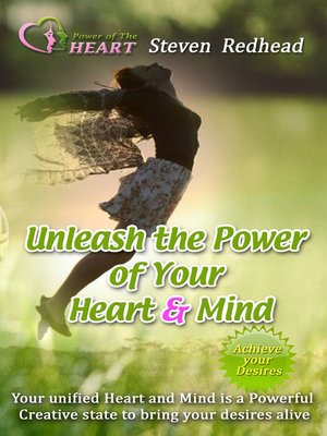 cover image of Unleash the Power of the Heart and Mind